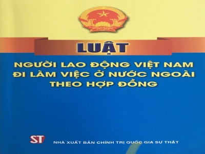 Luật Người lao động Việt Nam đi làm việc ở nước ngoài theo hợp đồng 2020