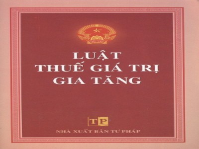 LUẬT THUẾ GIÁ TRỊ GIA TĂNG